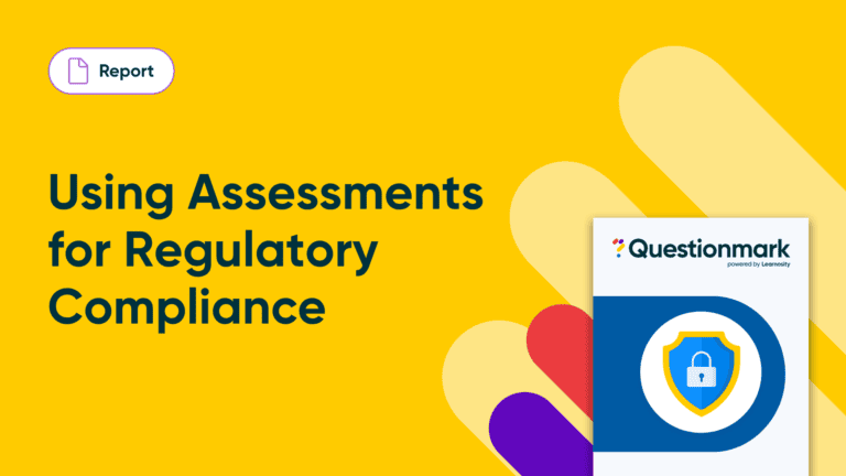 A bright yellow graphic with the text Using Assessments for Regulatory Compliance and an image of a report cover featuring a shield with a lock icon and the Questionmark logo.