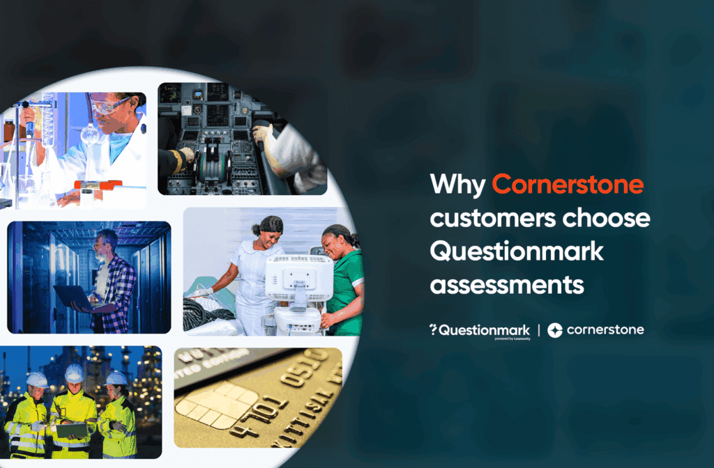 Why Cornerstone customers choose Questionmark assessments