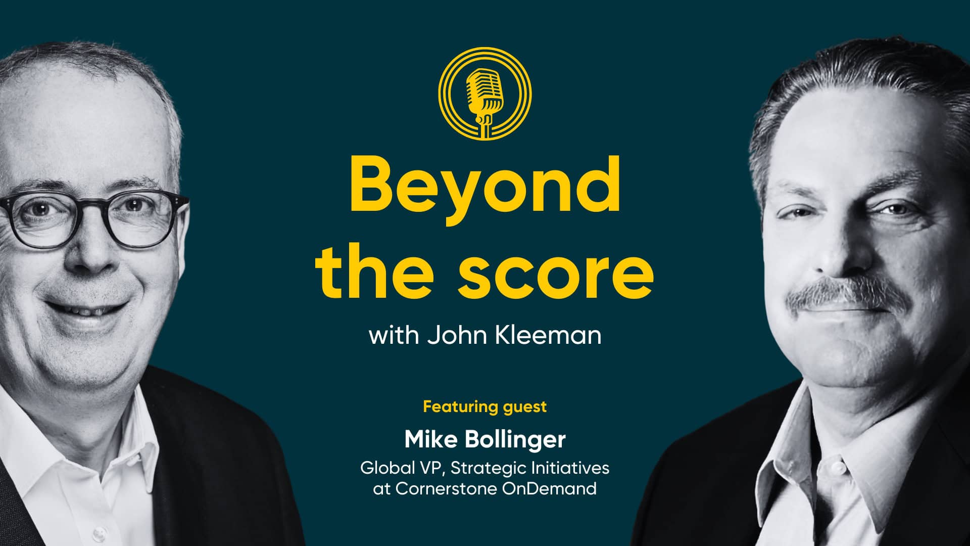 Beyond the Score with Mike Bollinger, Global VP, Strategic Initiatives at Cornerstone OnDemand