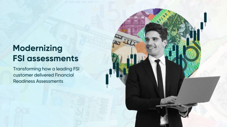 FSI assessments - A professional man in a suit smiling while holding a laptop, set against a background of global currency notes and financial charts, alongside the text “Modernizing FSI assessments” and a subtitle about transforming financial readiness assessments.